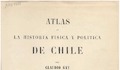 Atlas de la historia física y política de Chile