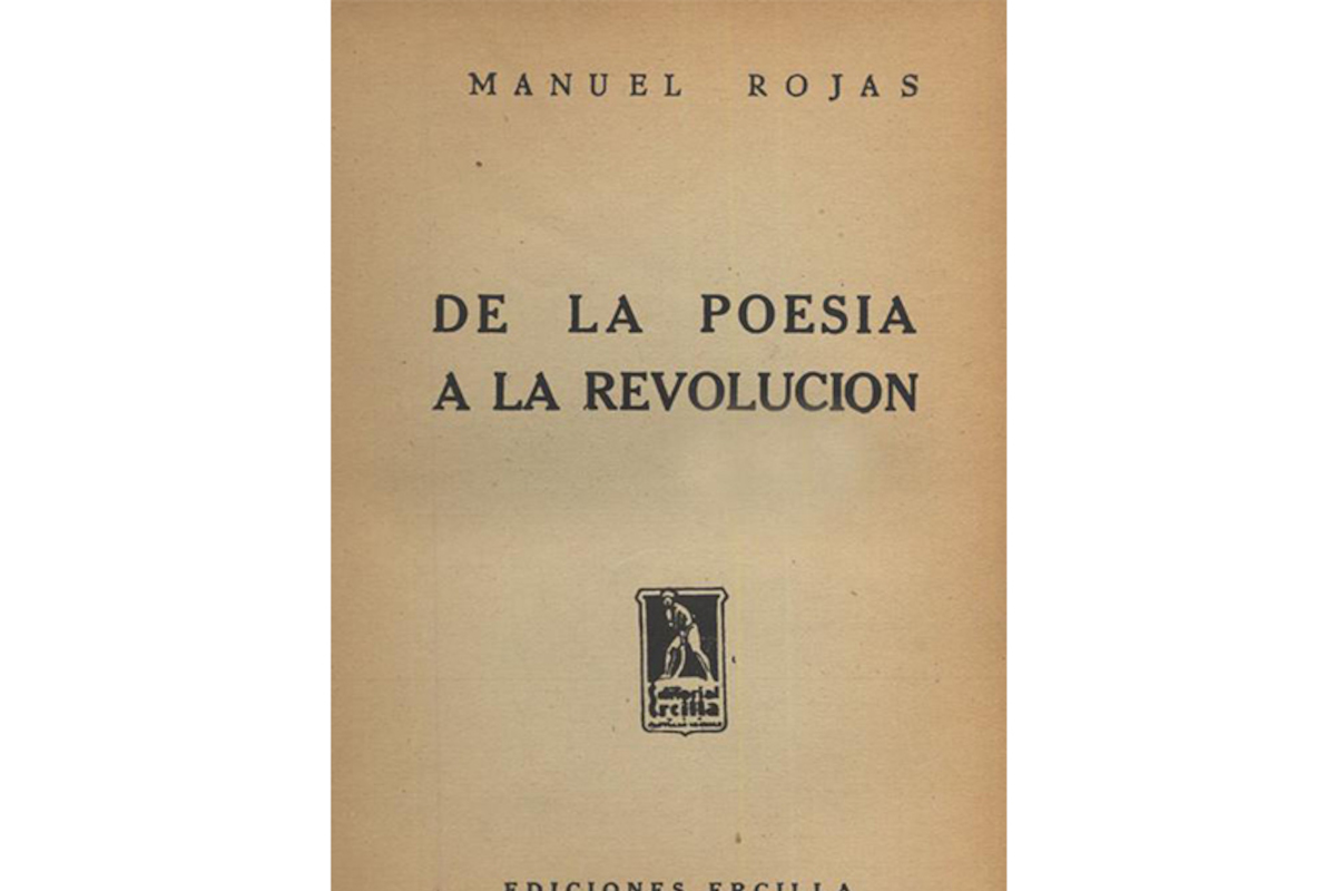 7. De la poesía a la revolución. Santiago: Ercilla, 1938. 283 p.