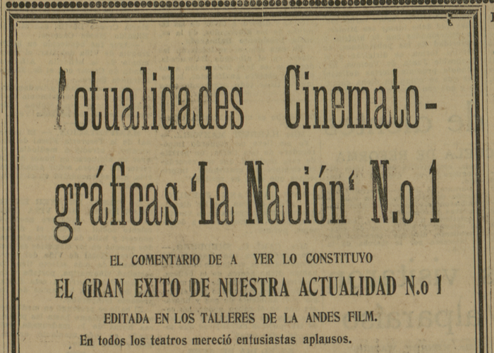 6. De este noticiero cinematográfico de "La Nación", sólo sabemos que "mereció entusiastas aplausos", pero no qué mostró exactamente a los asistentes. Año: 1927.